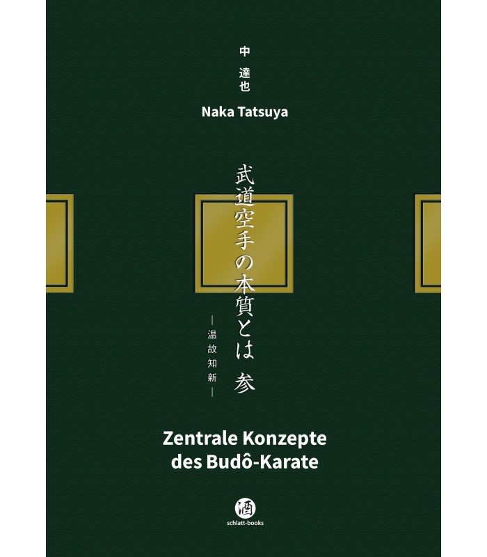 BUCH NAKA TATSUYA Zentrale Konzepte des Budô-Karate, deutsch