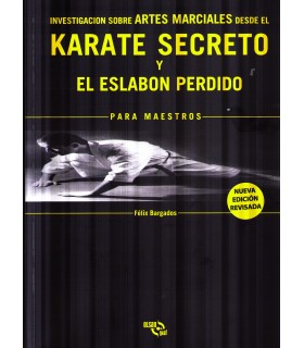 KARATE SECRETO - El Eslabón Perdido, Félix Bargados Díaz