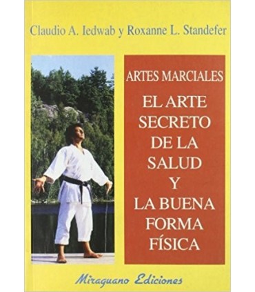 Libro Artes Marciales El Arte Secreto de la Salud y La Buena Forma Física
