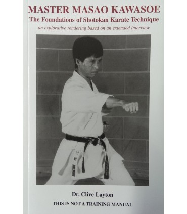 Buch MASTER MASAO KAWASOE 8th DAN, The Foundations of Shotokan, Dr. Clive Layton, englisch