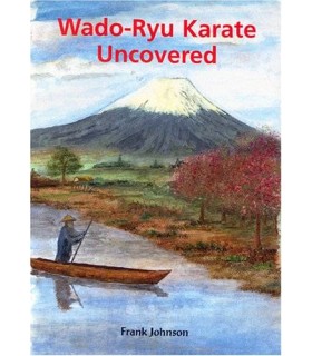 Buch WADO-RYU KARATE UNCOVERED, by Frank JOHNSON, englisch