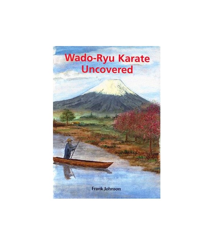 Libro WADO-RYU KARATE UNCOVERED, by Frank JOHNSON, inglés