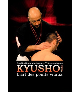  DVD "KYUSHO waza l'Art des points vitaux", Serge REBOIS –VOL.1