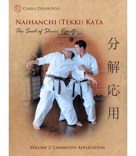 Livre CHRIS DENWOOD - Naihanchi (Tekki) Kata: The Seed of Shuri Karate, anglais Vol.2