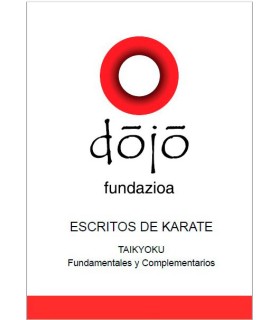 Libro dojo fundazioa ESCRITOS DE KARATE: TAIKYOKU, Félix Sáenz y colaboradores, spagnolo